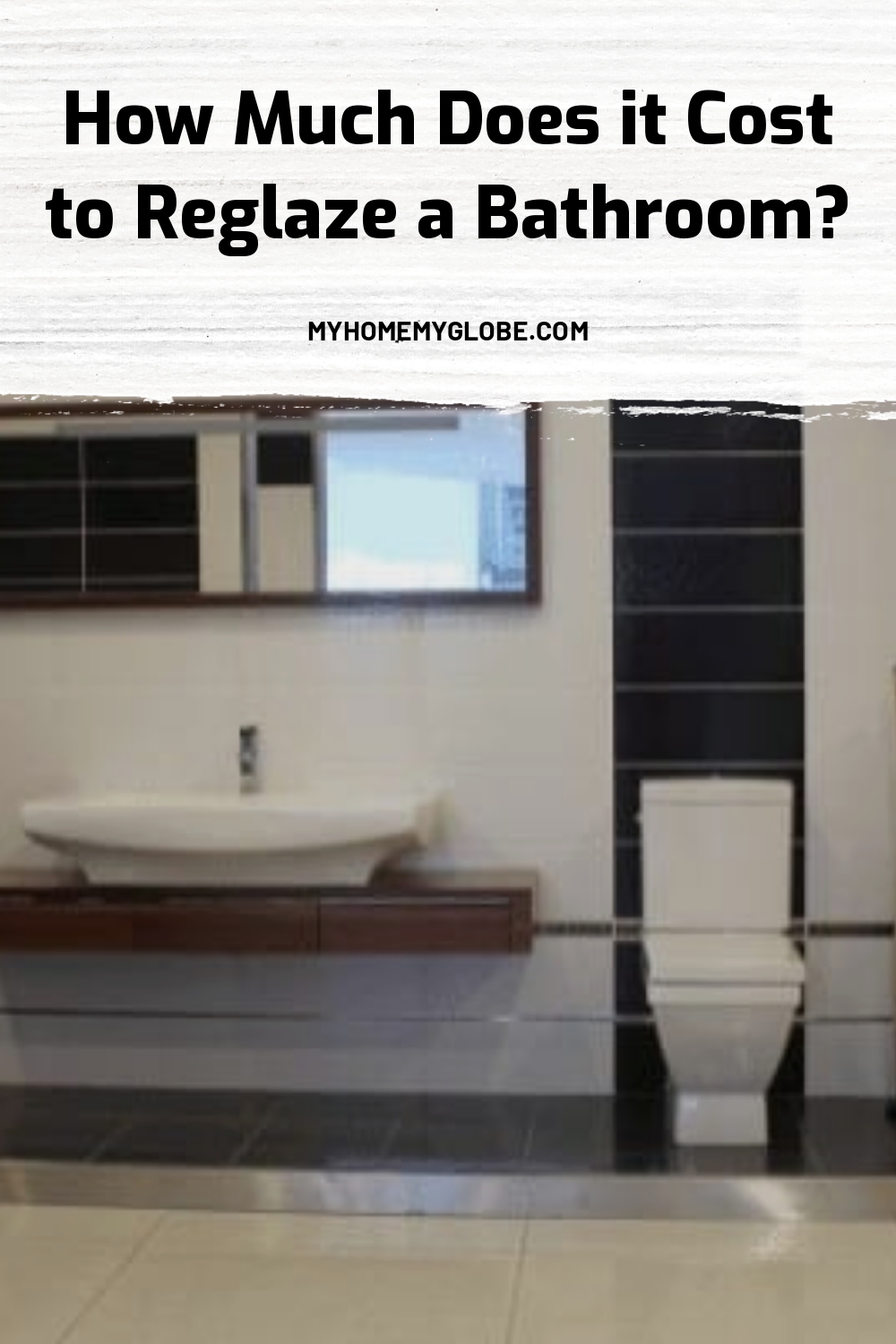 How Much Does it Cost to Reglaze a Bathroom? My Home My Globe