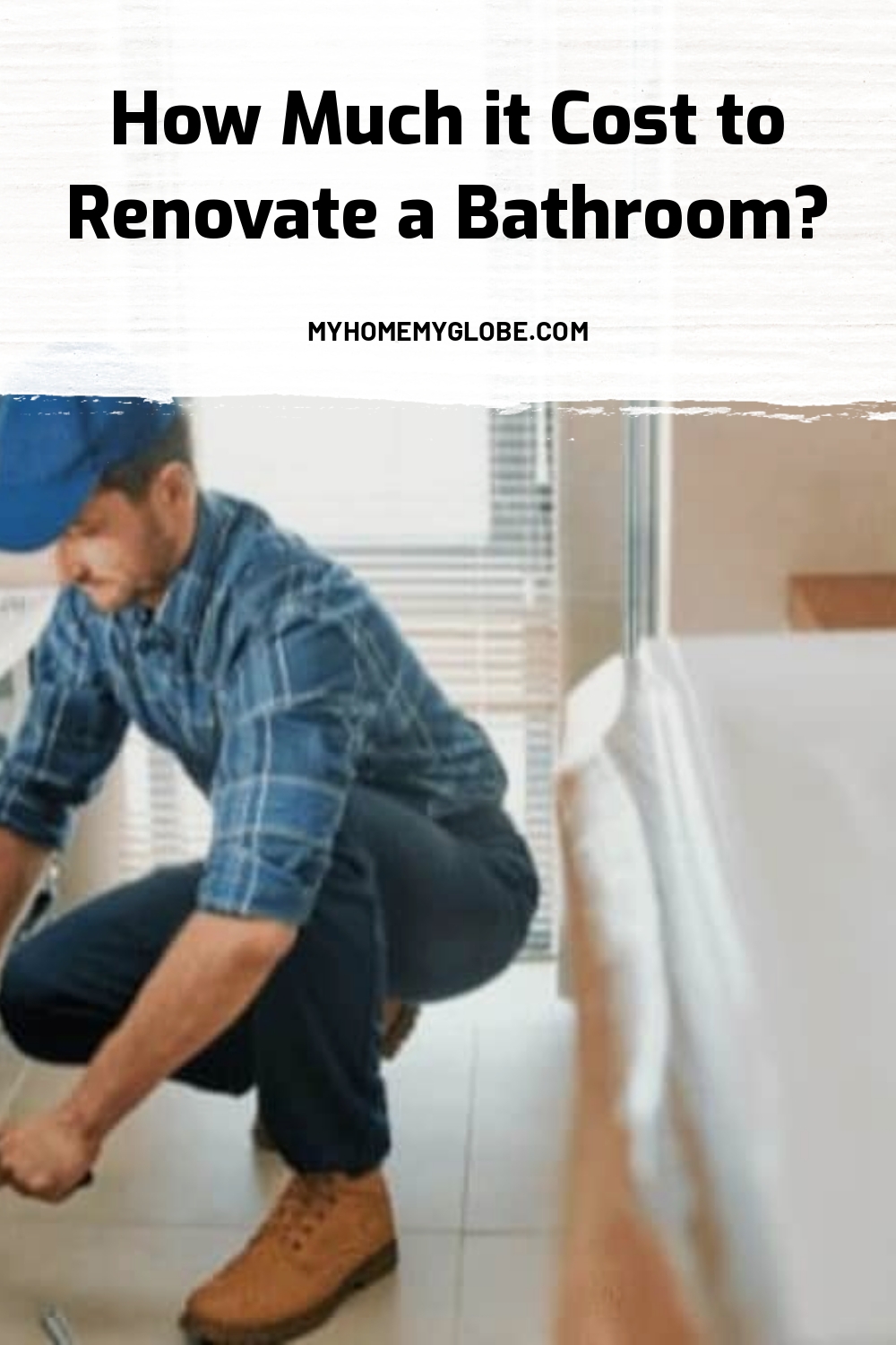 How Much it Cost to Renovate a Bathroom? My Home My Globe