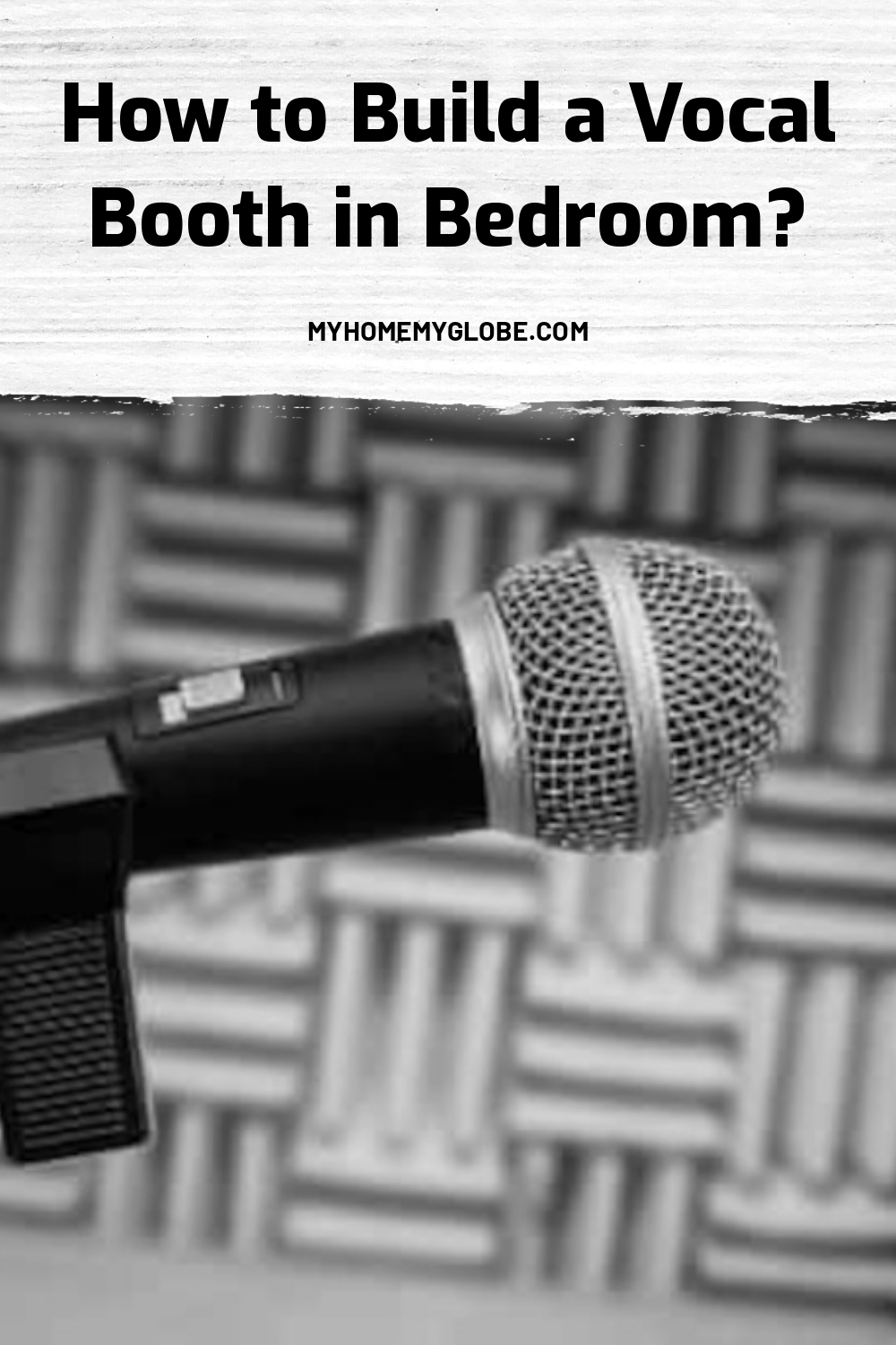 How to Build a Vocal Booth in Bedroom? My Home My Globe